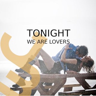 Tonight We Are Lovers by Justin 3 Download