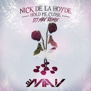 Hold Me Close by Nick De La Hoyde Download