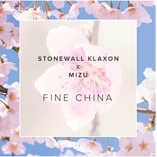Fine China by Stonewall Klaxon X Mizu Download