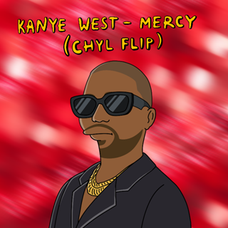 Kanye West Mercy by Chyl Download