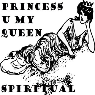 Princess U My Queen by Spiritual Download