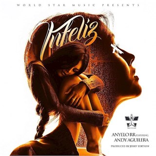 Infeliz by Anyelo Rr ft Andy Aguilera Download