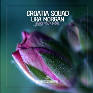 Make Your Move by Croatia Squad & Lika Morgan Download