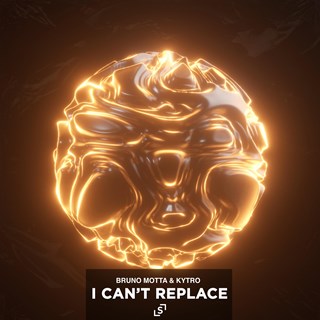 I Cant Replace by Bruno Motta & Kytro Download