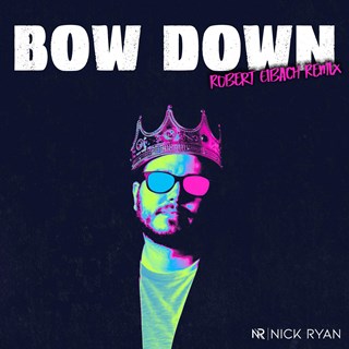 Bow Down by Nick Ryan Download