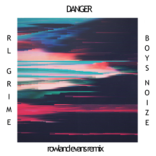 Danger by Rl Grime ft Boys Noize Download