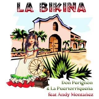La Bikina by Don Perignon & La Puertorriqueña ft Andy Montañez Download
