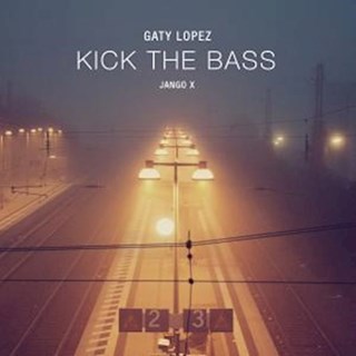 Kick The Bass by Gaty Lopez Download