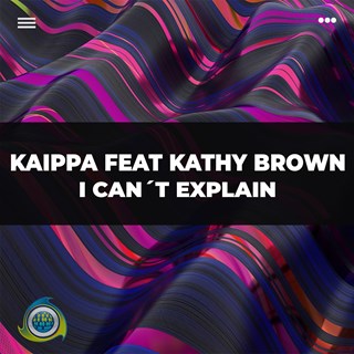 I Cant Explain by Kaippa ft Kathy Brown Download