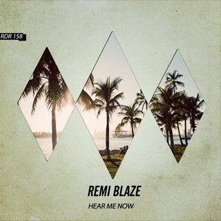 Hear Me Now by Remi Blaze Download