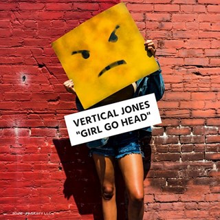 Girl Go Head by Vertical Jones Download