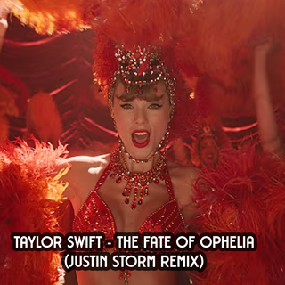 The Fate Of Ophelia Justin Storm Remix by Taylor Swift Download