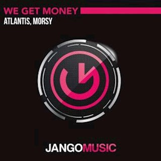 We Get Money by Atlantis & Morsy Download