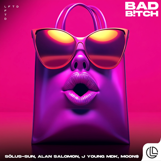 Bad Btch by Sölus Sun, Alan Salomon, J Young Mdk, Moons Download