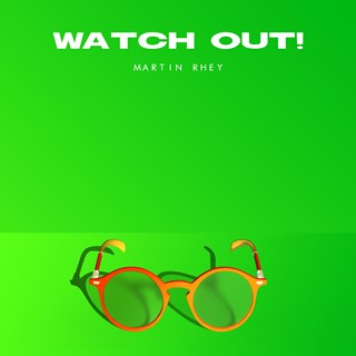 Watch Out by Martin Rhey Download