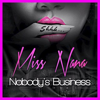 Nobodys Business by Miss Nana Download
