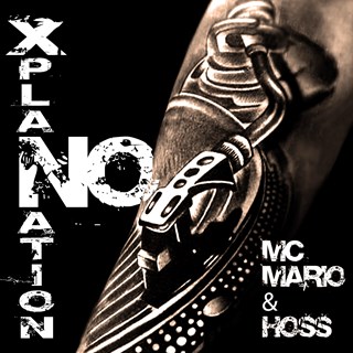 No Xplanation by Mc Mario & Hoss Download