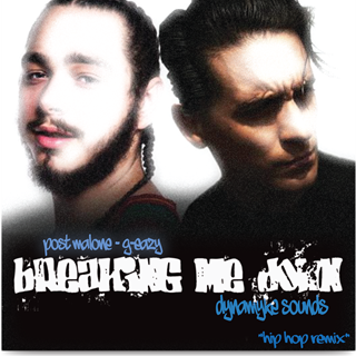 Breaking Me Down by Post Malone G Eazy Download