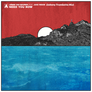 Need You Now by Jake Reece, Armin Van Buuren Download