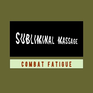 Combat Fatigue by Subliminal Massage Download