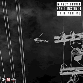 Basic Instinct by Nipsey Hussle ft G Perico Download
