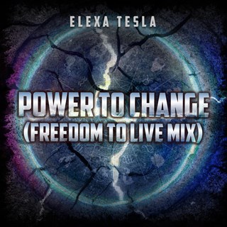 Power To Change by Elexa Tesla Download