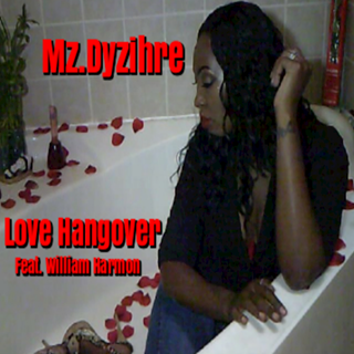 Love Hangover by Mz Dyzihre ft William Harmon Download