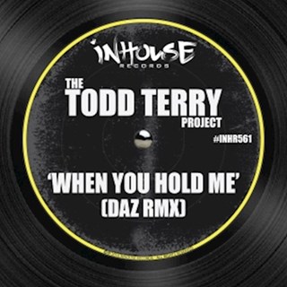 When You Hold Me by Todd Terry Download