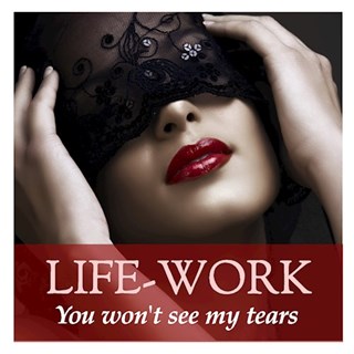 You Wont See My Tears by Lifework ft Karen Orchin Download