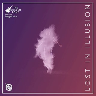 Lost In Illusion by The Golden Pony ft Megan Vice Download