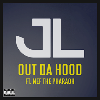 Out Da Hood by Jl ft Nef The Pharaoh Download