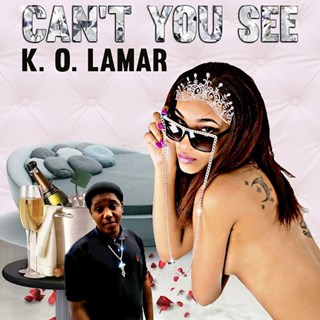 Cant You See by KO Lamar Download