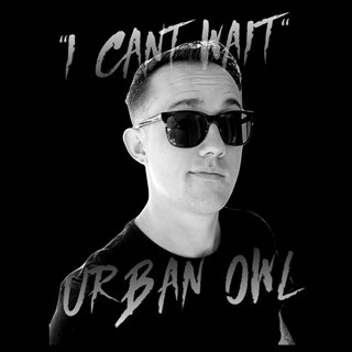 I Cant Wait by Urban Owl Download