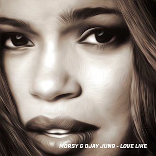 Morsy & DJay Jung Love Like by Morsy & DJay Jung Download