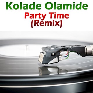 It Is Party Time by Kolade Olamide Download