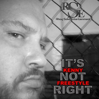 Its Not Right by Kenny Freestyle Download