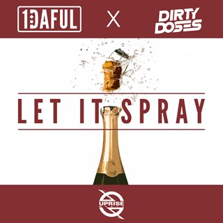 Let It Spray by 1Daful X Dirty Doses Download