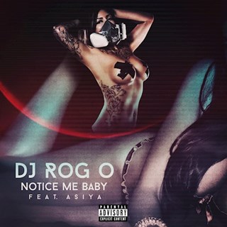 Notice Me Baby by DJ Rog O Download