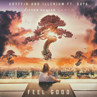 Feel Good by Gryffin & Illenium ft Daya Download
