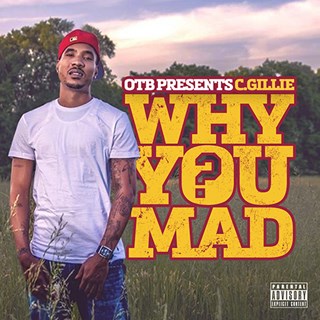 Why You Mad by C Gillie Download