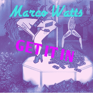 Get It In by Marco Watts Download