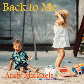 Back To Me by Andy Michaels Download