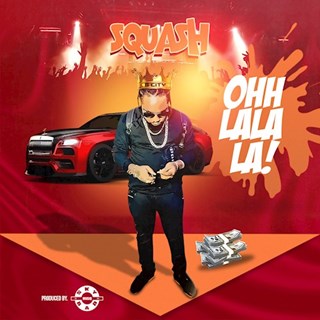 Ohh Lala La by Squash Download