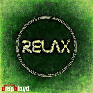 Relax by dropblayd Download