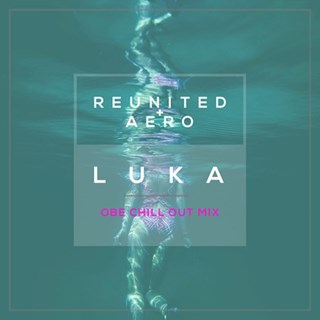 Luka by Reunited & Aero Download