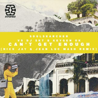 Cant Get Enough by Soulsearcher vs DJ Skt & Keygen Uk Download