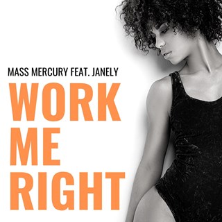Work Me Right by Mass Mercury ft Janely Download