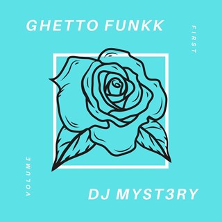 Ghetto Funkk by DJ Myst3ry Download