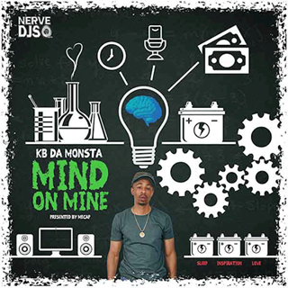 Mind On Mine by KB Da Monsta Download