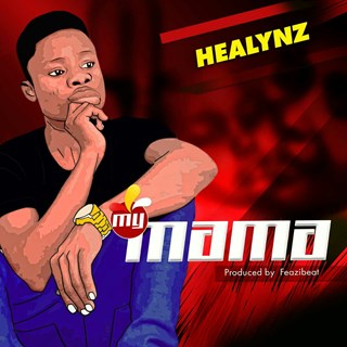 My Mama by Healynz Download
